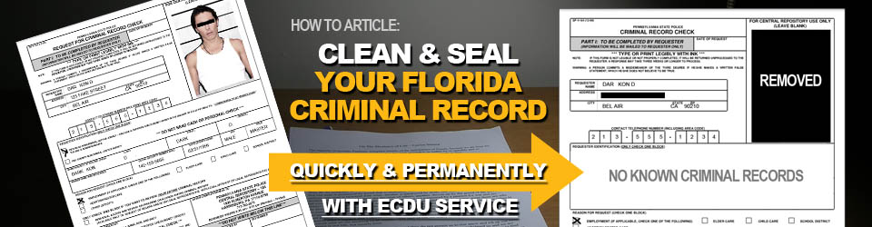 How to Clean Seal Florida Criminal Records Quickly with ECDU
